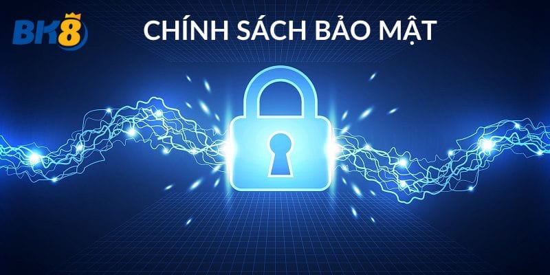 Chính Sách Bảo Mật BK8 - Bảo Vệ Quyền Lợi Người Chơi 3 Nội dung trong chính sách an toàn bảo mật của BK8