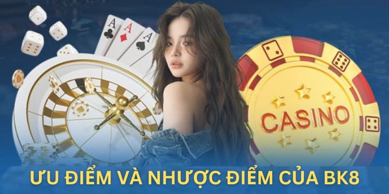 Tải App BK8 Hướng Dẫn Cực Nhanh Và Đơn Giản Nhất Năm 2024 2 Ưu điểm và nhược điểm khi tải xuống ứng dụng cá cược trực tuyến BK8