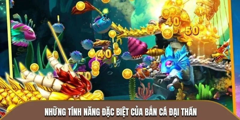 Bắn Cá Đổi Thẻ - Tựa Game Giải Trí Hot Nhất Năm 2025 3 Những tính năng đặc biệt của bắn cá đại thần