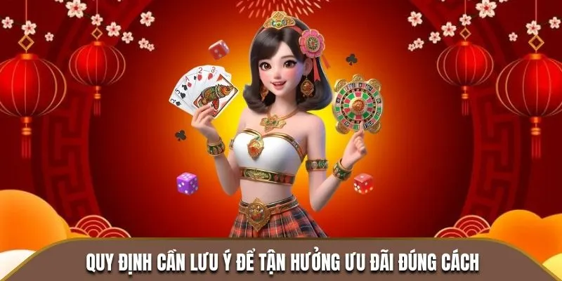 Quy định cần lưu ý để tận hưởng ưu đãi đúng cách