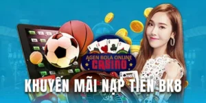 Khuyến Mãi Nạp Tiền BK8 - Nhận Ngay 100% Tiền Thưởng 3 Khuyến mãi nạp tiền bk8