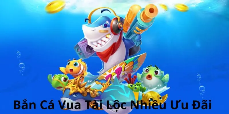 Bắn Cá Vua Tài Lộc - BK8 Chinh Phục Đại Dương Mênh Mông 2 Trò chơi sở hữu hàng loạt sự kiện ưu đãi thú vị