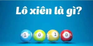 Lô Xiên Là Gì? Hướng Dẫn Chi Tiết Cược Lô Xiên Cực Chuẩn Xác 4 lô xiên là gì bk8