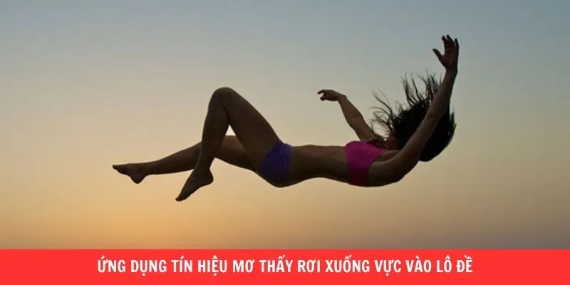 Ứng dụng tín hiệu mơ thấy rơi xuống vực vào lô đề