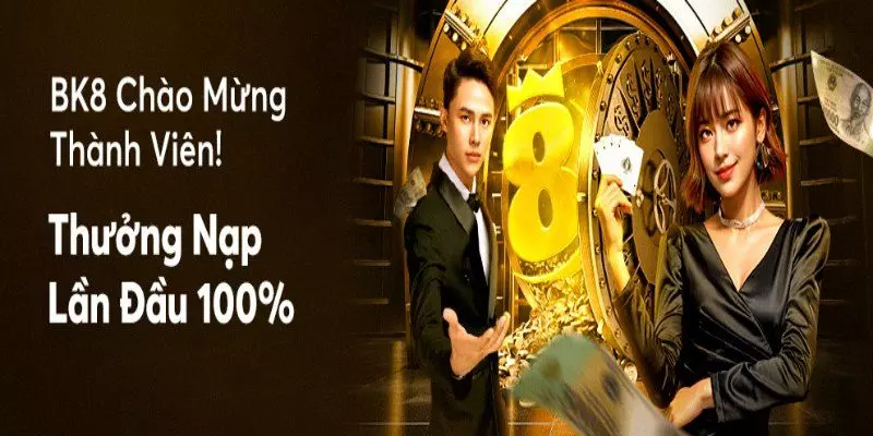 Tham khảo chi tiết khuyến mãi nạp tiền tại BK8 cho bạn
