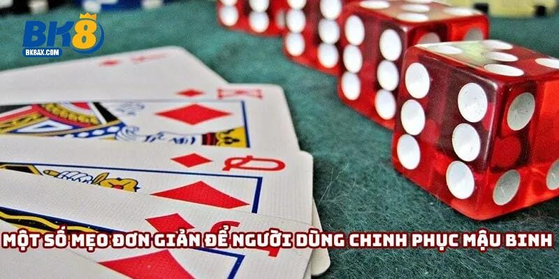 Cách Chơi Mậu Binh - Hướng Dẫn Chơi Hiệu Quả Trong 2025 3 Một số mẹo đơn giản để người dùng chinh phục mậu binh nhanh chóng