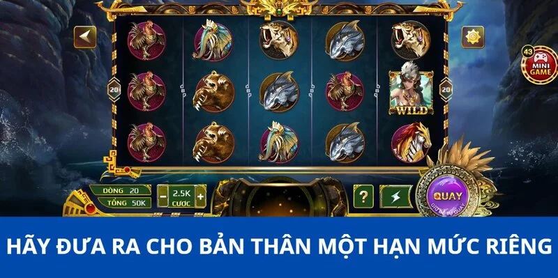 Sơn Tinh Thủy Tinh - Game Nổ Hũ 2025 Hấp Dẫn Tại BK8! 3 Hãy đưa ra cho bản thân một hạn mức riêng