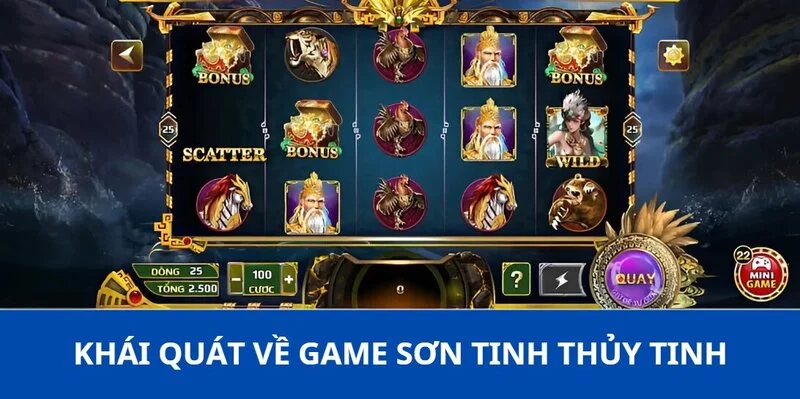 Sơn Tinh Thủy Tinh - Game Nổ Hũ 2025 Hấp Dẫn Tại BK8! 1 Khái quát về game Sơn Tinh Thủy Tinh
