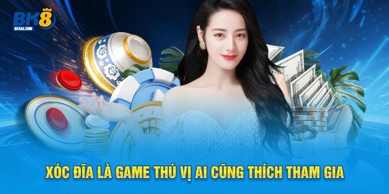 Xóc Đĩa BK8 - Giải Trí Cực Đã, Kiếm Bộn Tiền Dễ Dàng 1 Xóc đĩa là game thú vị ai cũng thích tham gia